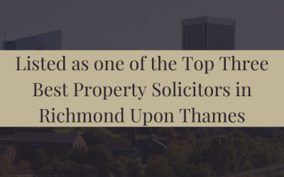 Listed as one of the Top Three Best Property Solicitors in Richmond Upon Thames