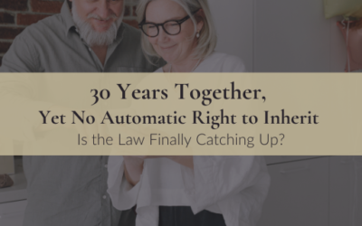 30 Years Together, Yet No Automatic Right to Inherit: Is the Law Finally Catching Up?